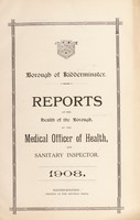 view [Report 1908] / Medical Officer of Health, Kidderminster Borough.