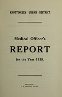 view [Report 1938] / Medical Officer of Health, Knottingley U.D.C.