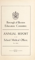 view [Report 1914] / School Medical Officer of Health, Ilkeston Borough.