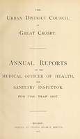 view [Report 1907] / Medical Officer of Health, Great Crosby Local Board / U.D.C.