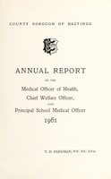 view [Report 1961] / Medical Officer of Health, Hastings County Borough.