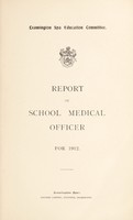 view [Report 1912] / School Medical Officer of Health, Royal Leamington Spa Borough.