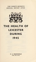 view [Report 1945] / Medical Officer of Health, Leicester Borough.