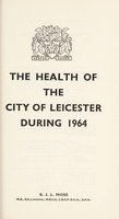 view [Report 1964] / Medical Officer of Health, Leicester Borough.