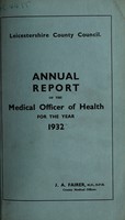 view [Report 1932] / Medical Officer of Health, Leicestershire / County of Leicester County Council.