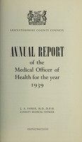 view [Report 1939] / Medical Officer of Health, Leicestershire / County of Leicester County Council.