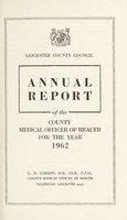 view [Report 1962] / Medical Officer of Health, Leicestershire / County of Leicester County Council.