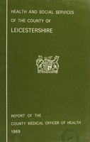 view [Report 1969] / Medical Officer of Health, Leicestershire / County of Leicester County Council.