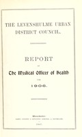 view [Report 1906] / Medical Officer of Health, Levenshulme U.D.C.