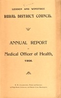 view [Report 1906] / Medical Officer of Health, Lexden & Winstree R.D.C.