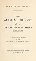 view [Report 1946] / Medical Officer of Health, Liskeard Borough.