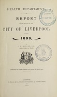 view [Report 1899] / Medical Officer of Health, Liverpool City.