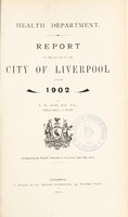 view [Report 1902] / Medical Officer of Health, Liverpool City.