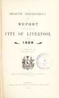 view [Report 1909] / Medical Officer of Health, Liverpool City.