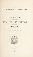 view [Report 1927] / Medical Officer of Health, Liverpool City.