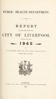 view [Report 1945] / Medical Officer of Health, Liverpool City.