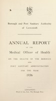 view [Report 1936] / Medical Officer of Health, Lowestoft Borough and Port.