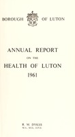 view [Report 1961] / Medical Officer of Health, Luton County Borough.