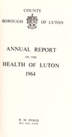 view [Report 1964] / Medical Officer of Health, Luton County Borough.