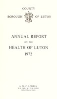 view [Report 1972] / Medical Officer of Health, Luton County Borough.