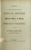 view [Report 1895] / Medical Officer of Health, Maidstone U.D.C. / Borough.