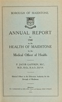 view [Report 1940] / Medical Officer of Health, Maidstone U.D.C. / Borough.