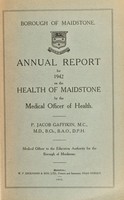 view [Report 1942] / Medical Officer of Health, Maidstone U.D.C. / Borough.