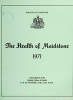 view [Report 1971] / Medical Officer of Health, Maidstone U.D.C. / Borough.