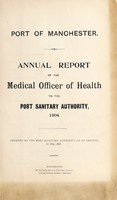 view [Report 1904] / Medical Officer of Health, Manchester Port Health Authority.