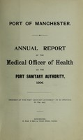 view [Report 1906] / Medical Officer of Health, Manchester Port Health Authority.