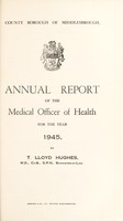 view [Report 1945] / Medical Officer of Health, Middlesbrough County Borough.