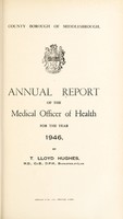 view [Report 1946] / Medical Officer of Health, Middlesbrough County Borough.