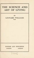 view The science and art of living / by Leonard Williams.