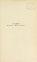 view Chemical encyclopaedia : a digest of chemistry and its industrial applications / by C.T. Kingzett.