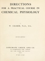 view Directions for a practical course in chemical physiology / W. Cramer.