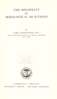 view The specificity of serological reactions / by Karl Landsteiner.