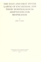 view The eggs and first instar larvae of Encyrtidae and their morphological adaptations for respiration / by John D. Maple.