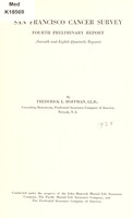 view San Francisco cancer survey : fourth preliminary report (seventh and eighth quarterly reports) / by Frederick L. Hoffman.