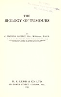 view The biology of tumours / by C. Mansell Moullin.