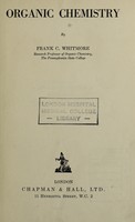 view Organic chemistry / by Frank C. Whitmore.