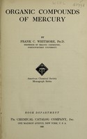 view Organic compounds of mercury / by Frank C. Whitmore.