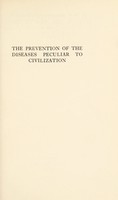 view The prevention of the diseases peculiar to civilization / by Sir W. Arbuthnot Lane.