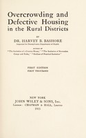 view Overcrowding and defective housing in the rural districts / by Dr. Harvey B. Bashore.