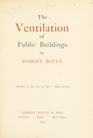 view The ventilation of public buildings / by Robert Boyle.