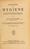 view Grundriss der Hygiene für Studierende und praktische Ärzte, Medizinal- und Verwaltungsbeamte / von Carl Flügge.