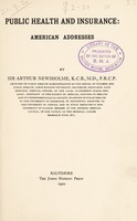 view Public health and insurance : American addresses / by Sir Arthur Newsholme.