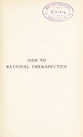 view Aids to rational therapeutics : with U. S. A. pharmacopoeia equivalents / by Ralph Winnington Leftwich.