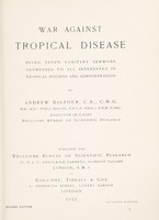 view War against tropical disease : being seven sanitary sermons addressed to all interested in tropical hygiene and administration / by Andrew Balfour.