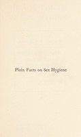 view Plain facts on sex hygiene / by William Lee Howard.