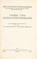 view Fieber- und Infektionstherapie : ausgewählte Beiträge, 1887-1935 mit verknüpfenden und abscliessenden Bemerkungen / Julius Wagner-Jauregg.